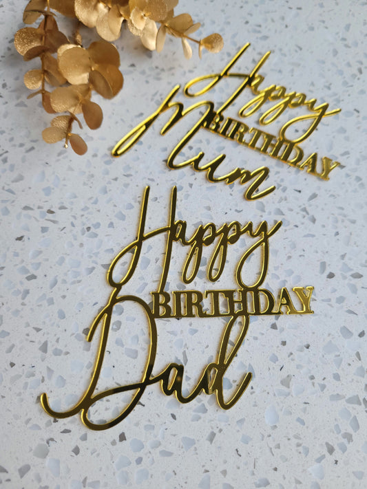 Happy Birthday 'mum' / 'Dad' Gold Acrylic Cake Topper