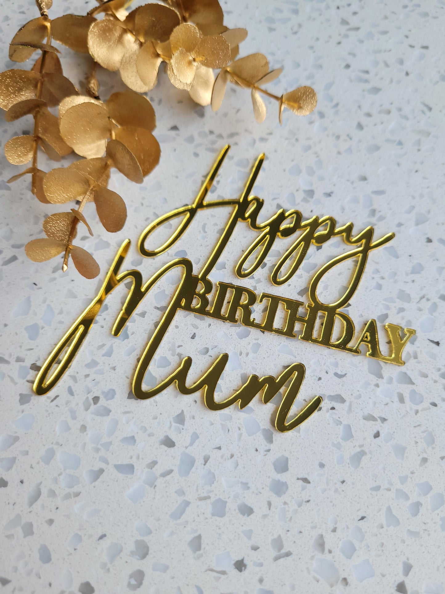 Happy Birthday 'mum' / 'Dad' Gold Acrylic Cake Topper