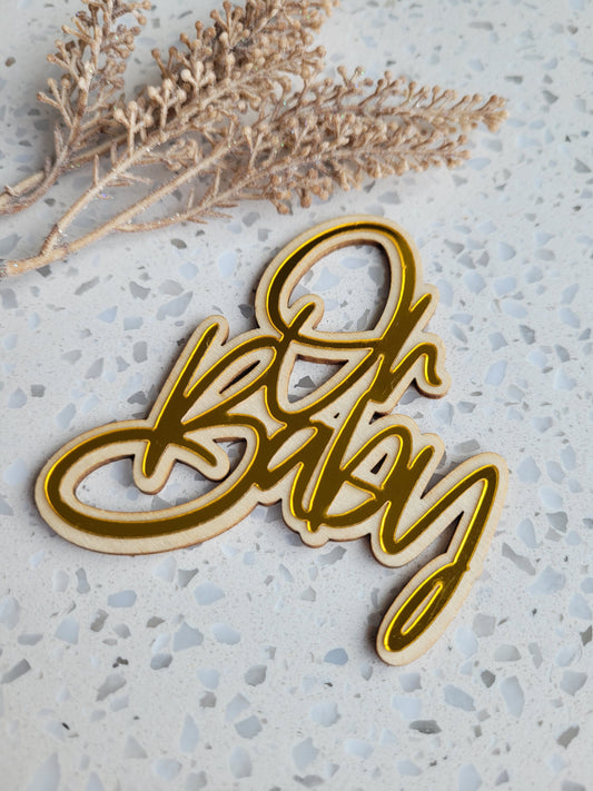 Oh Baby Wooden Bottom Gold Acrylic Top Cake Topper